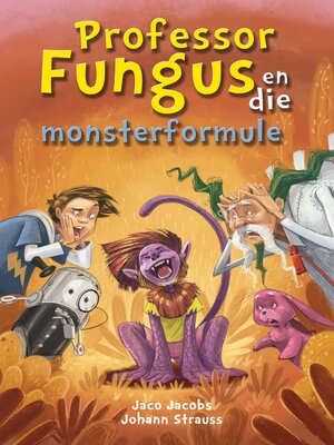 cover image of Professor Fungus en die monsterformule